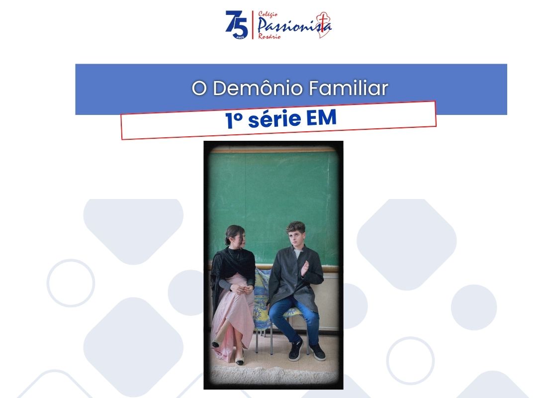 O Dem�nio Familiar - 1� s�rie Nossa Senhora do Ros�rio