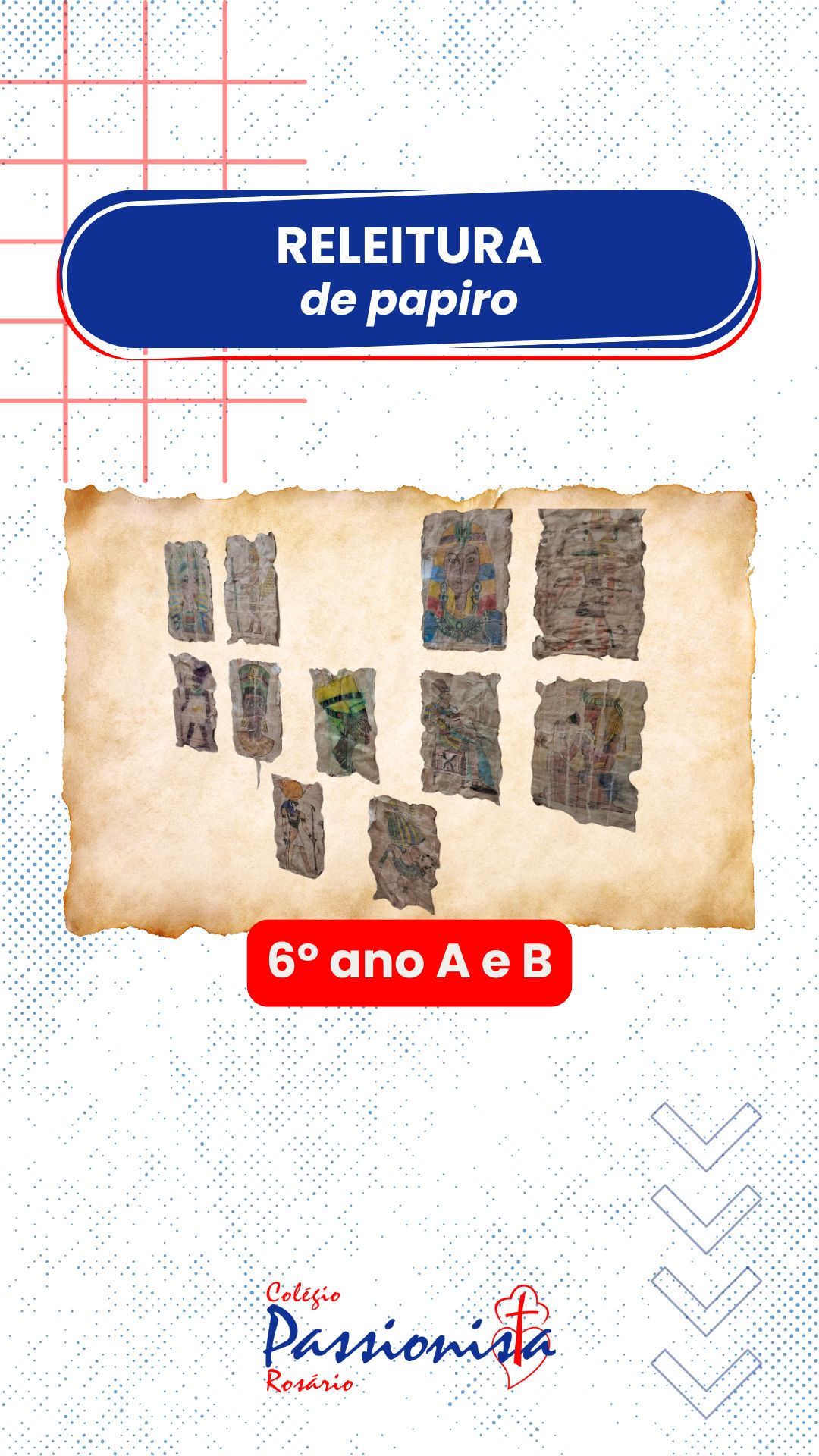 Viagem ao passado com os Papiros - 6 ano Nossa Senhora do Rosrio