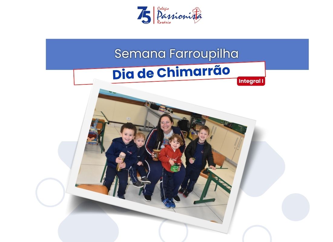 Semana Farroupilha - Integral I Nossa Senhora do Ros�rio