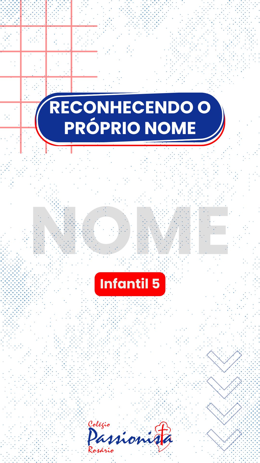 Reconhecendo o prprio nome - Infantil 5 Nossa Senhora do Rosrio