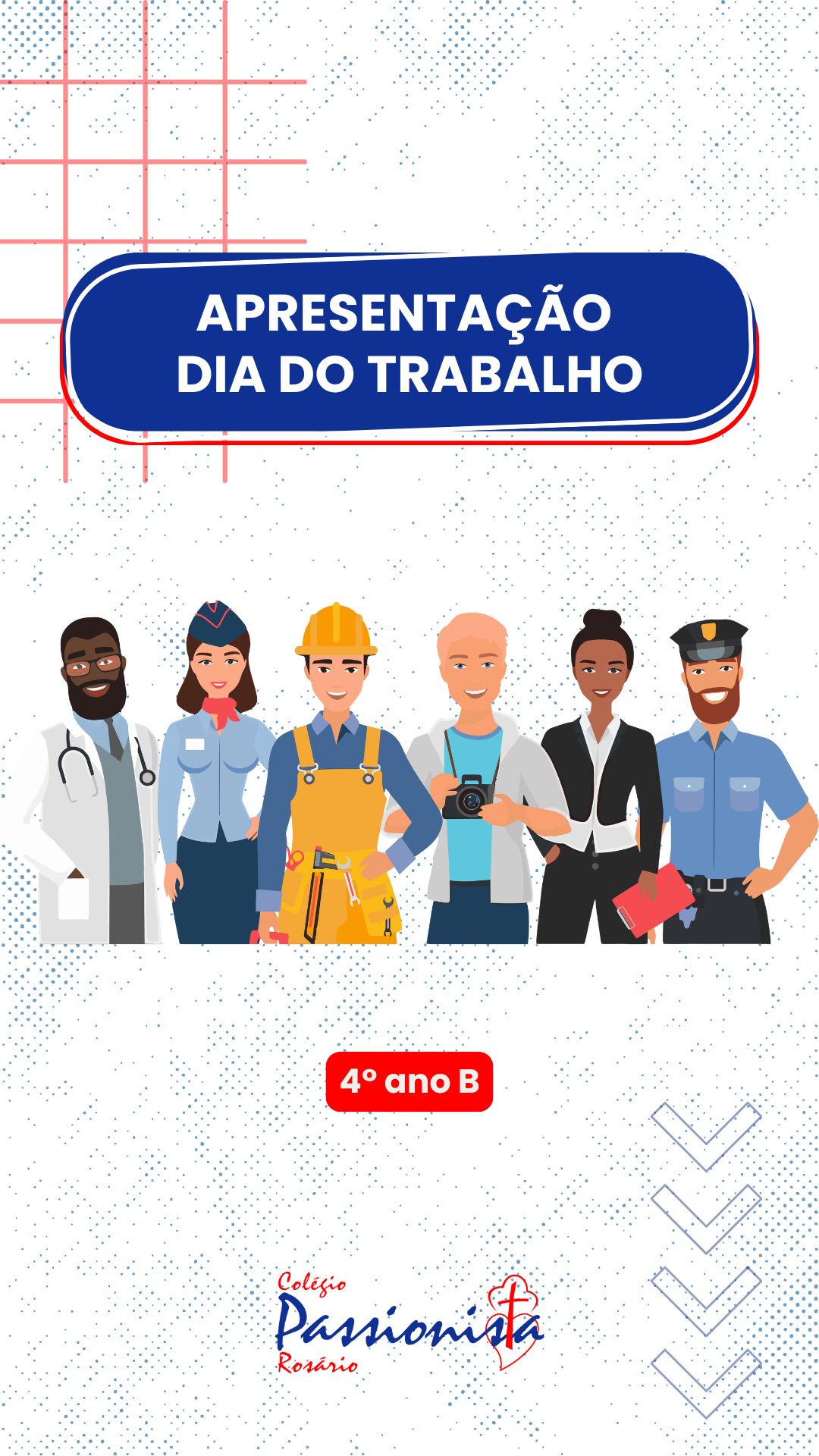 Homenagem ao Dia do Trabalho - 4 ano B Nossa Senhora do Rosrio