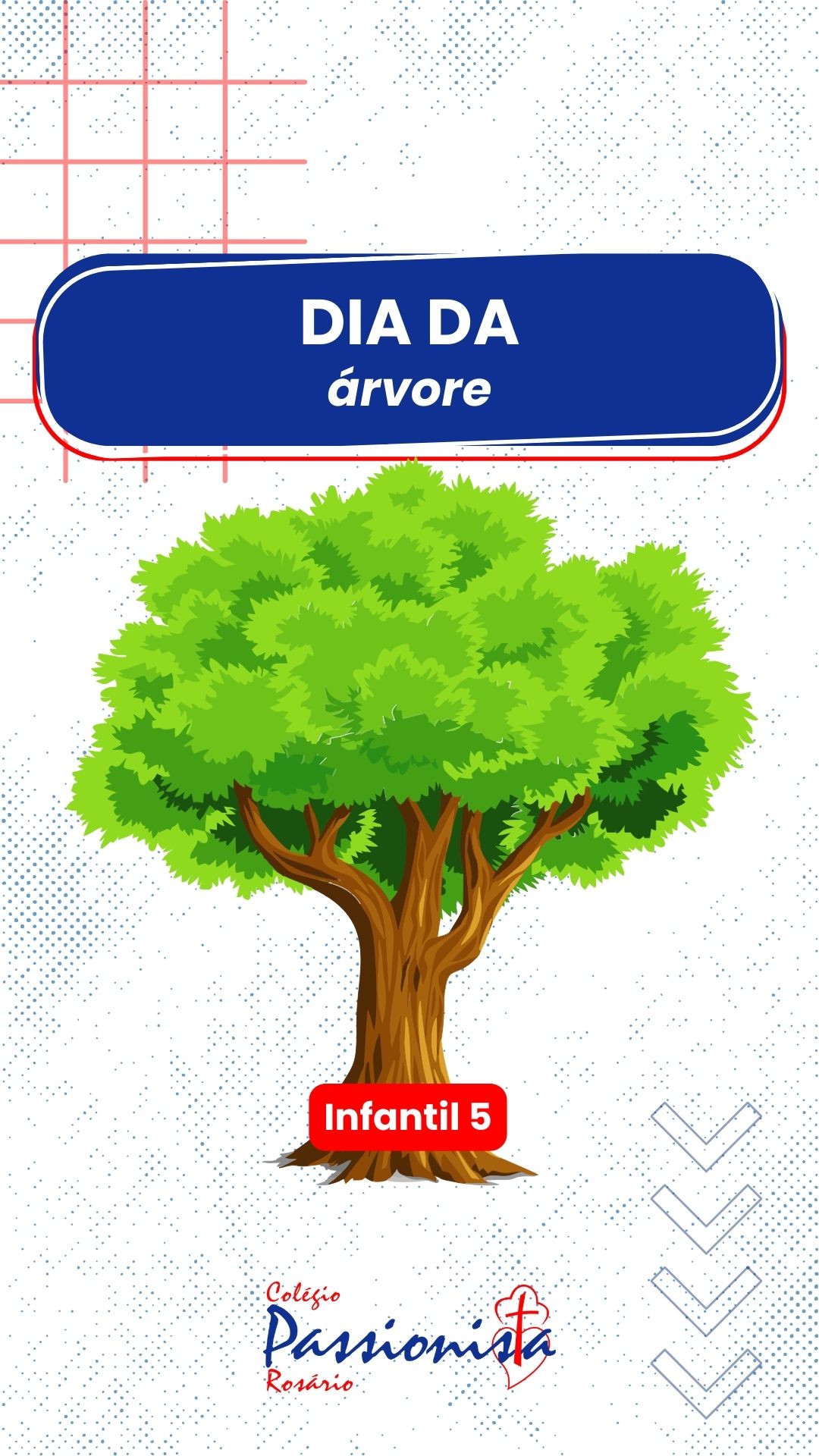 Dia da rvore - Infantil 5 Nossa Senhora do Rosrio
