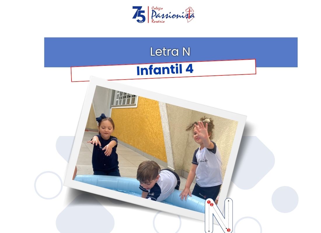 Letra N - Infantil 4 Nossa Senhora do Ros�rio