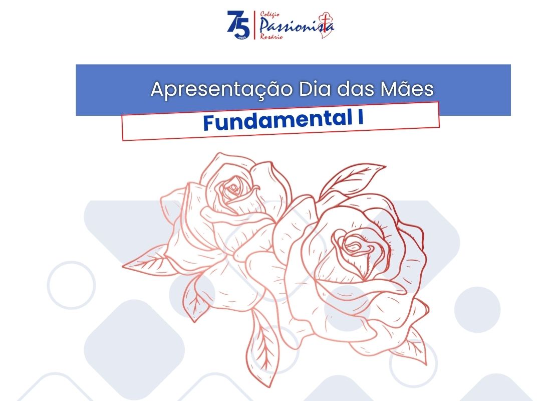 Dia das M�es 2026 - Fundamental I Nossa Senhora do Ros�rio