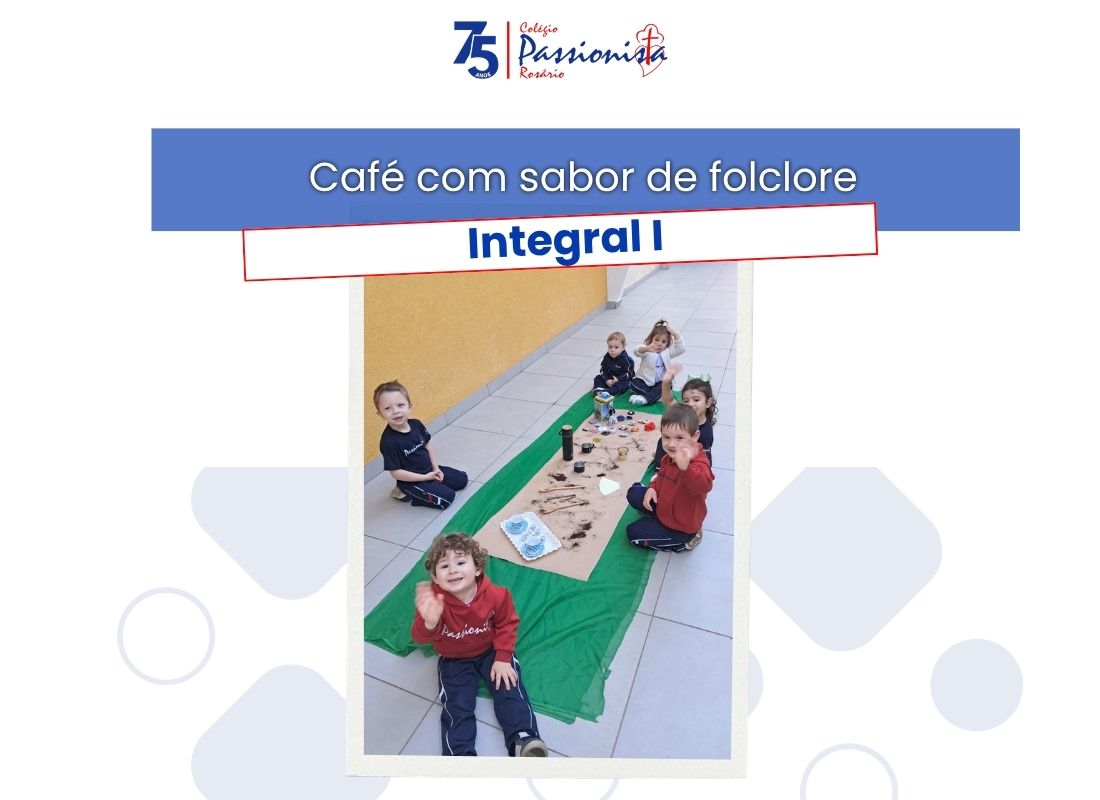 Caf� com sabor de folclore - Integral I Nossa Senhora do Ros�rio