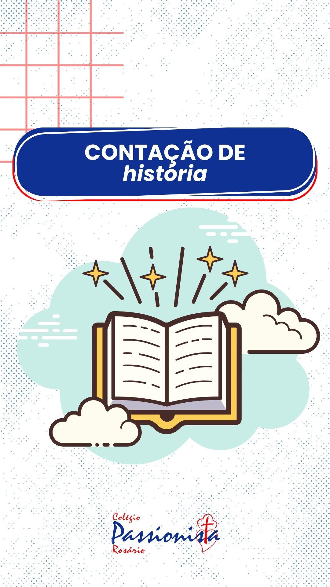 Momentos de Encanto e Imaginao: Contao de Histria - Educao Infantil e Fundamental I Nossa Senhora do Rosrio