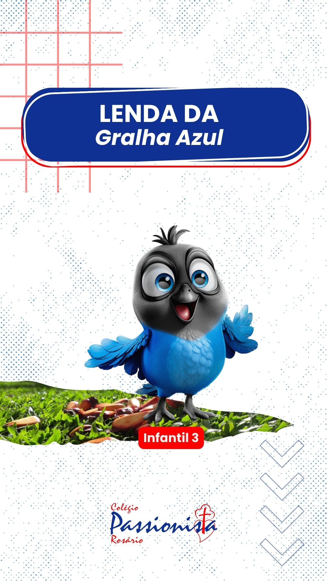 A lenda da Gralha Azul - Infantil 3 Nossa Senhora do Rosrio