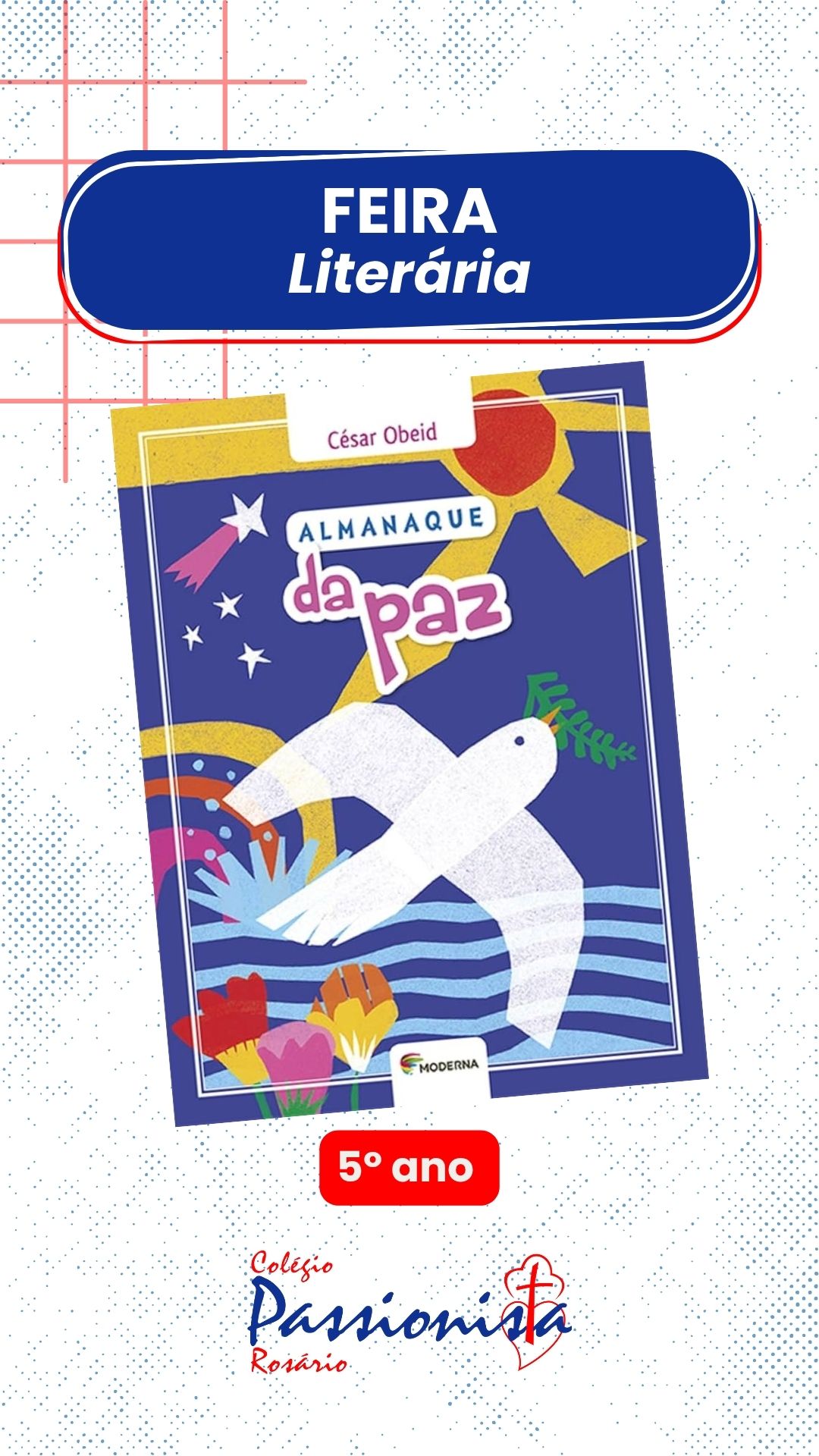 Encerramento da Feira Literria - 5 Ano | Almanaque da Paz Nossa Senhora do Rosrio