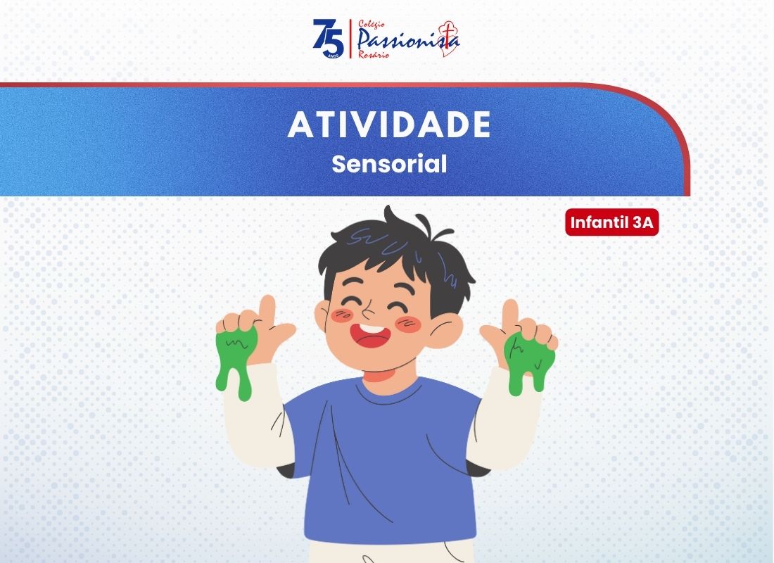 Atividade sensorial - Infantil 3A Nossa Senhora do Ros�rio