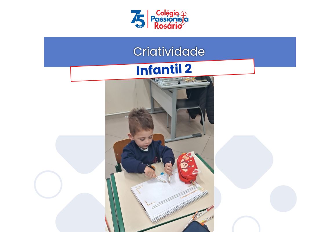 Criatividade - Infantil 2 Nossa Senhora do Ros�rio