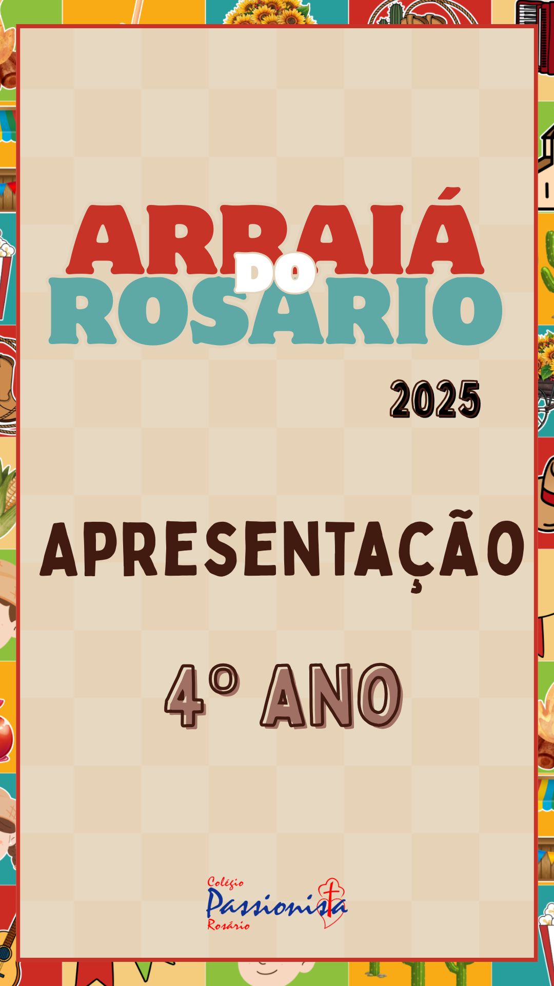 Arrai 2025 - 4 ano Nossa Senhora do Rosrio
