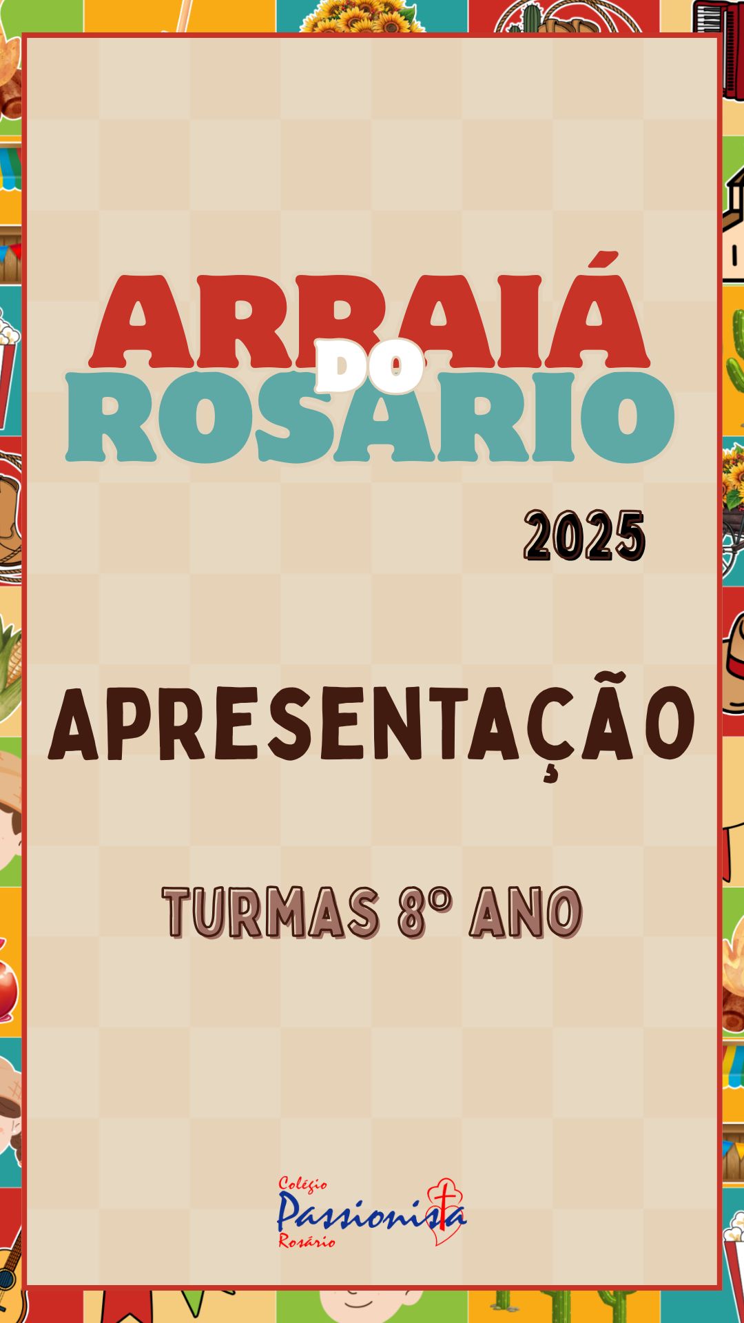 Arrai 2025- Turmas 8 ano Nossa Senhora do Rosrio