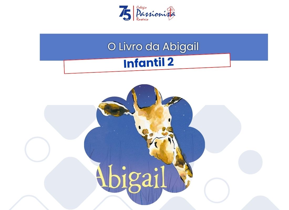 O livro da Abigail - Infantil 2 Nossa Senhora do Ros�rio