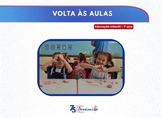 volta �s aulas - Educa��o Infantil ao 1� ano Fund I. Nossa Senhora do Ros�rio