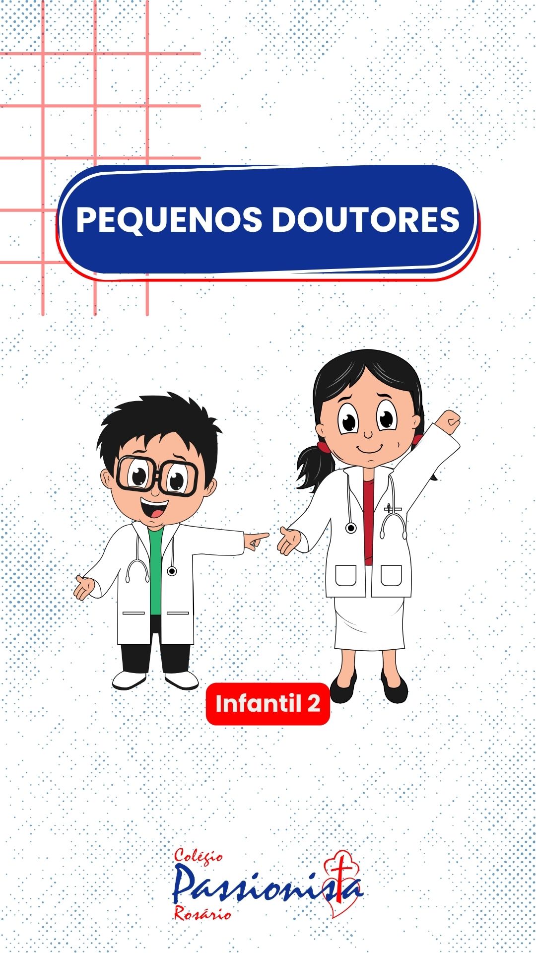 Pequenos Doutores - Infantil 2 Nossa Senhora do Rosrio