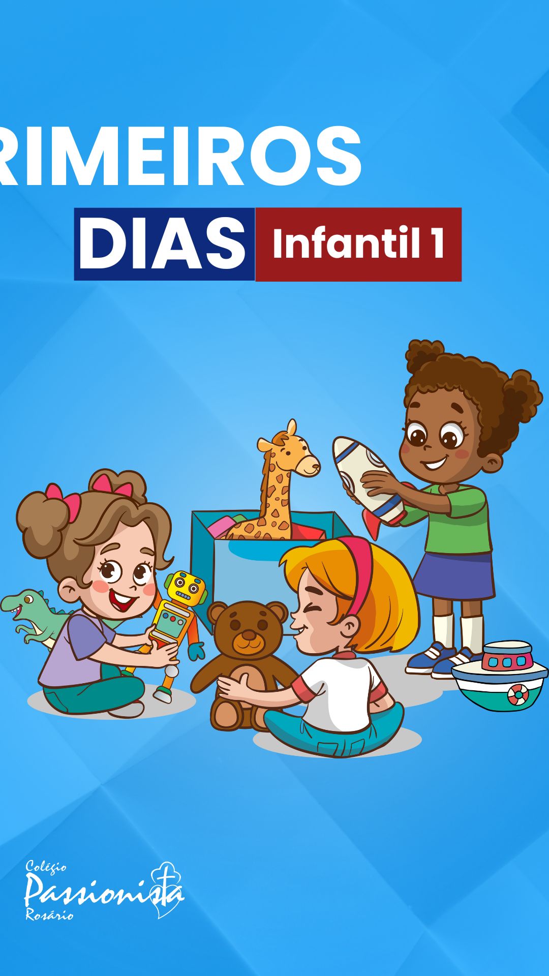 Primeiros dias - Infantil 1 Nossa Senhora do Rosrio