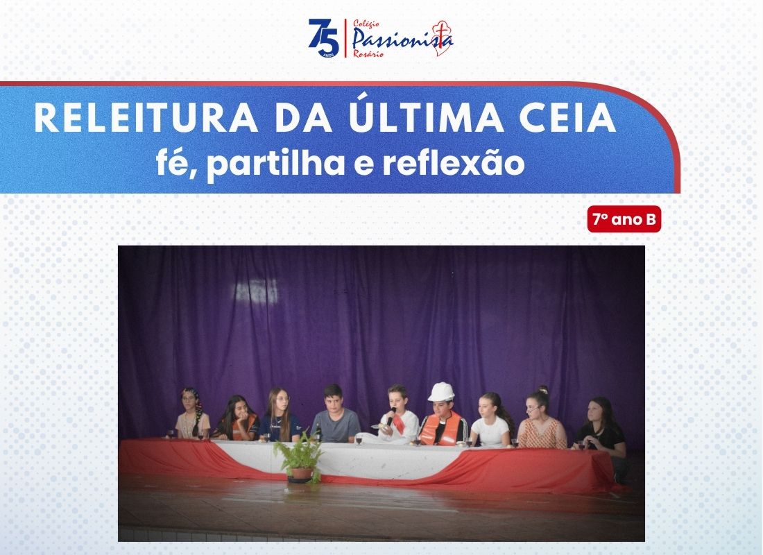 Releitura da �ltima Ceia - 7� ano B Nossa Senhora do Ros�rio