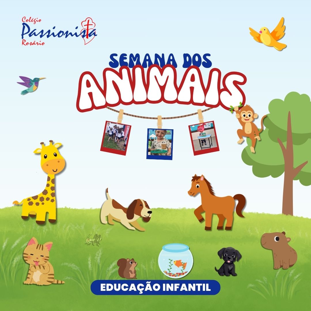 Semana dos animais - Educao Infantil Nossa Senhora do Rosrio