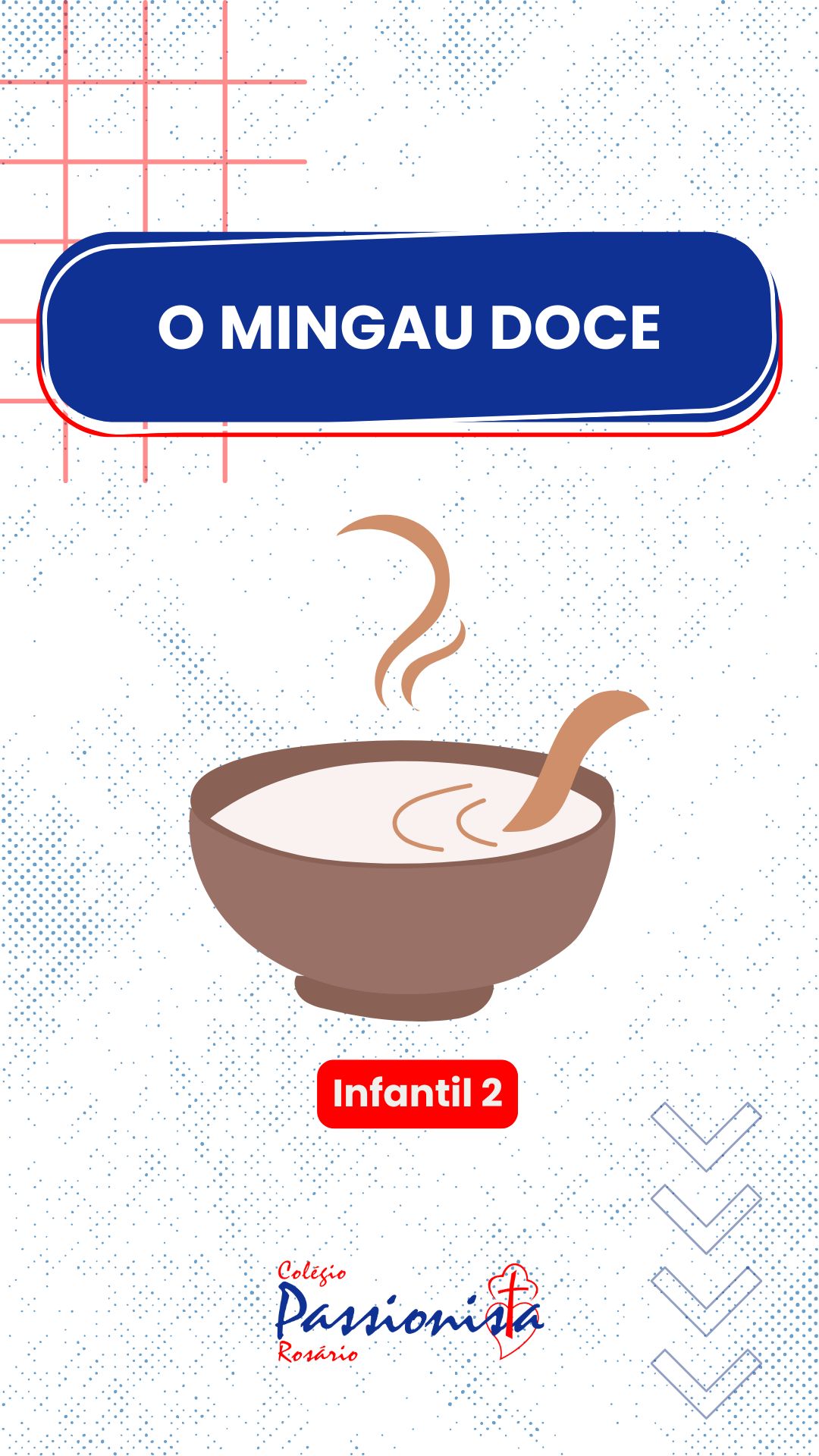 O Mingau Doce - Infantil 2 Nossa Senhora do Rosrio
