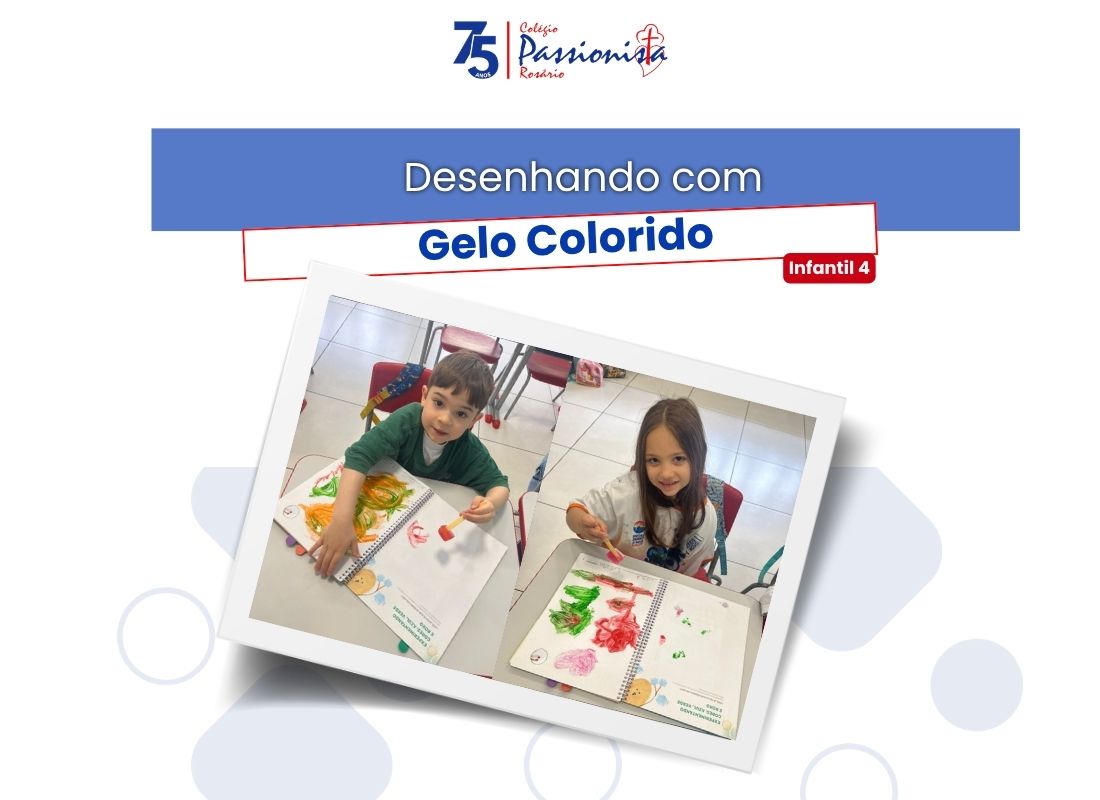 Desenhando com Gelo Colorido - Infantil 4 Nossa Senhora do Ros�rio