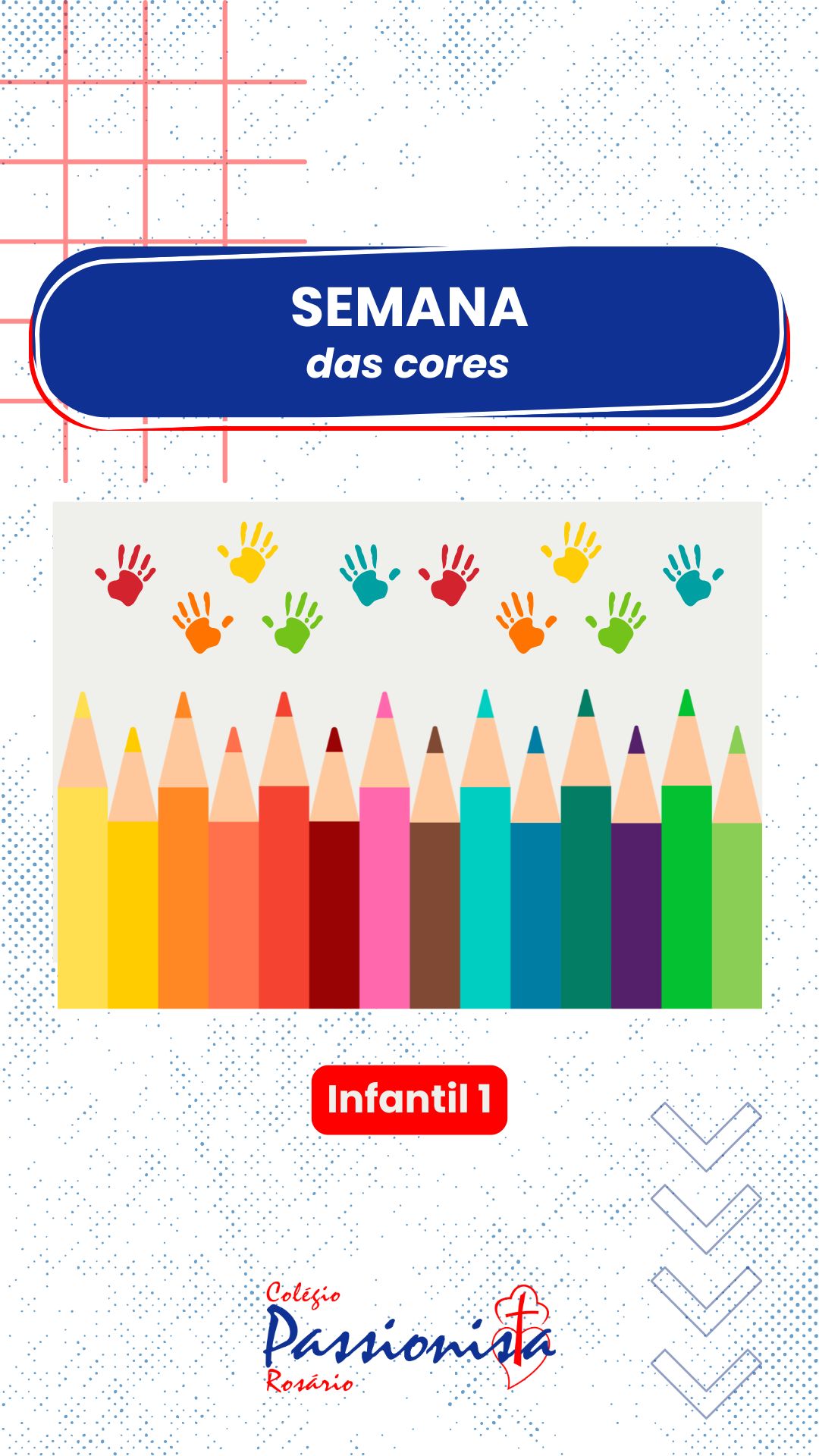 Semana das Cores - Infantil 1 Nossa Senhora do Rosrio