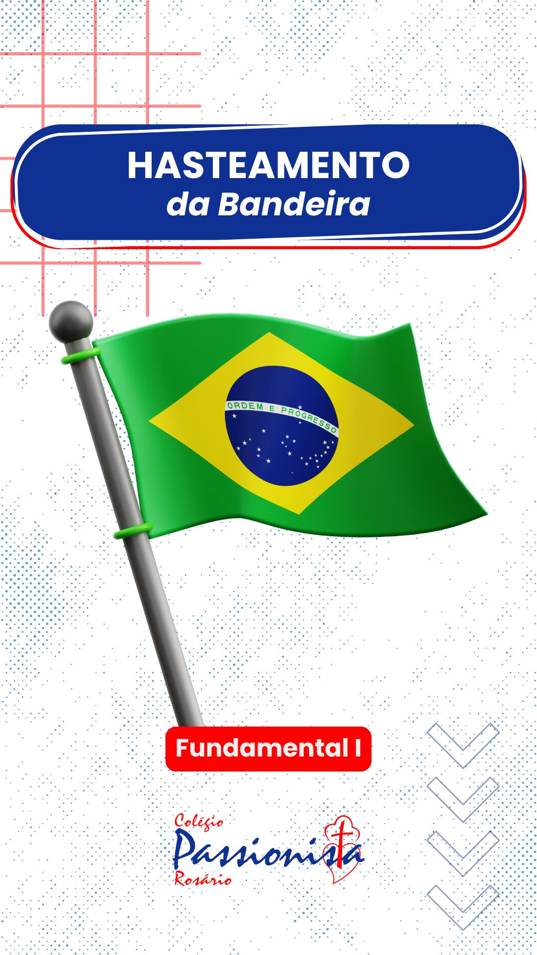 Hasteamento da Bandeira - Fundamental I Nossa Senhora do Rosrio