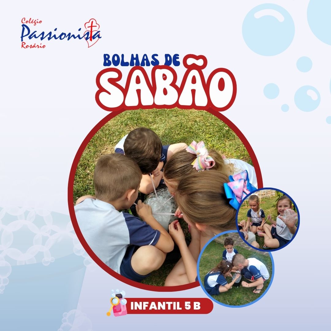 Bolhas de sabo - Infantil 5 Nossa Senhora do Rosrio