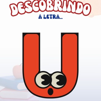 Descobrindo a letra U - Infantil 3 - Nossa Senhora do Rosrio