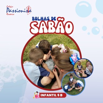 Bolhas de sabo - Infantil 5 - Nossa Senhora do Rosrio